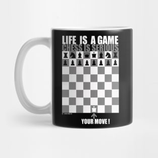 Life is a Game, Chess is Serious Mug